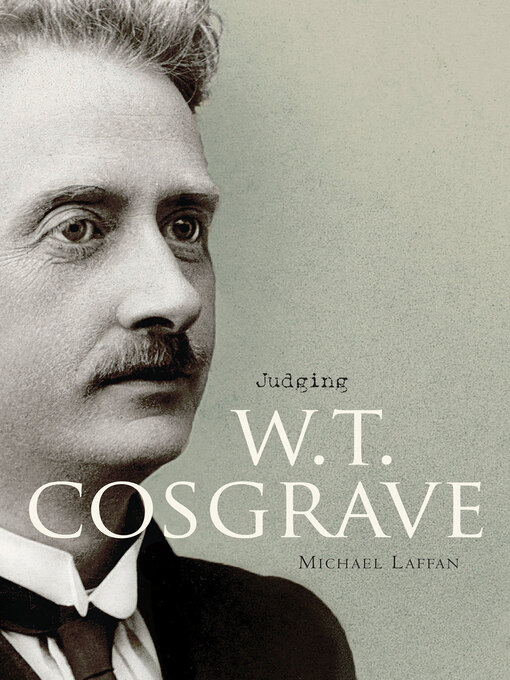 Title details for Judging W.T. Cosgrave by Michael Laffan - Available